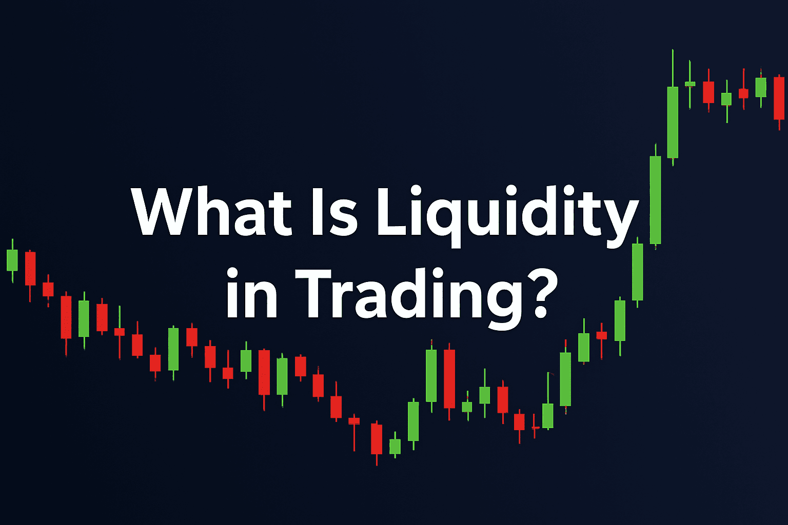 What Is Liquidity in Trading? (And How Smart Money Uses It)